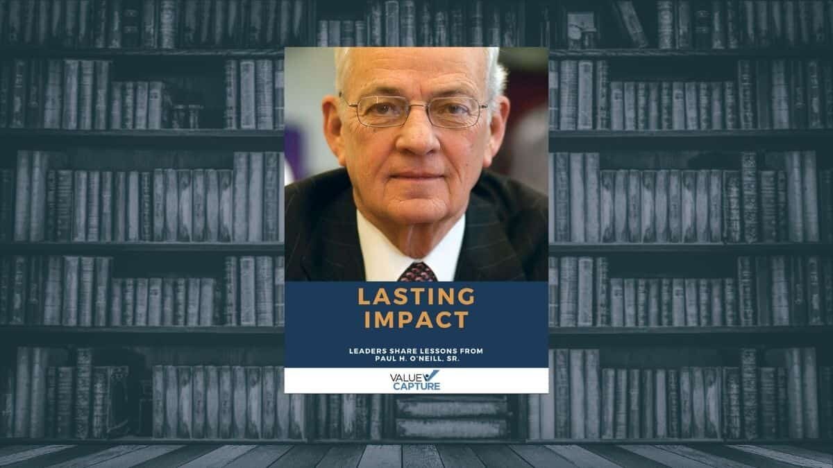 Paul H. O'Neill Sr.: A Podcast From 2011 on Safety, Leadership