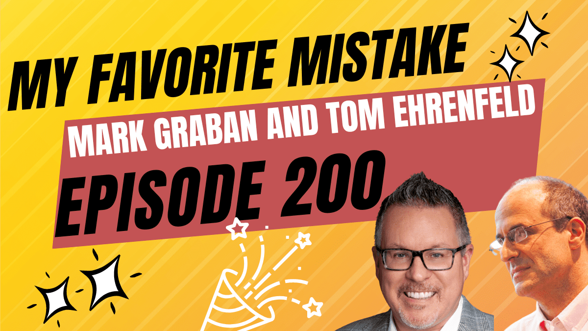 Celebrating 200 Episodes of the “My Favorite Mistake” Podcast and My Upcoming Book