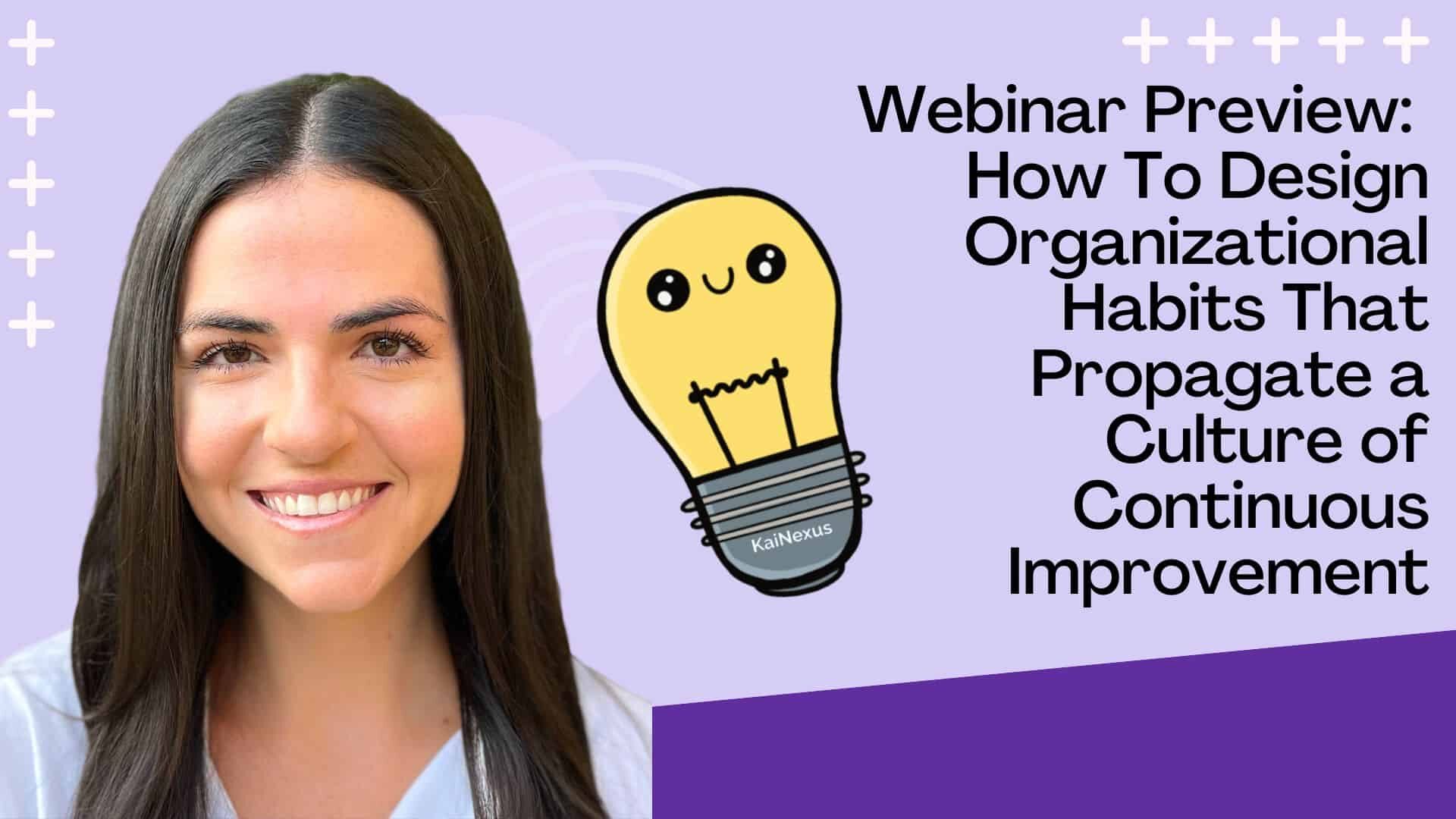 Upcoming Webinar: Designing Organizational Habits and a Culture of Continuous Improvement